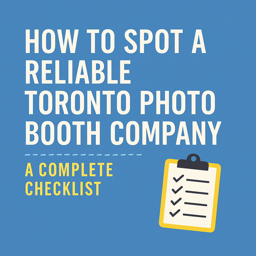 How to Choose a Reliable Toronto Photo Booth Company